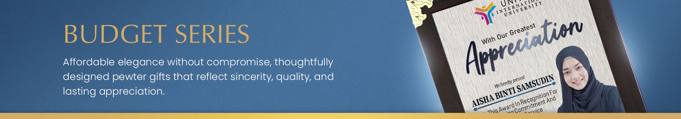 Budget Series (Below RM100)